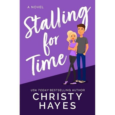 Stalling for Time - (Kiss & Tell) by  Christy Hayes (Paperback)