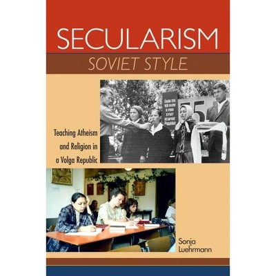 Secularism Soviet Style - (New Anthropologies of Europe) by  Sonja Luehrmann (Paperback)