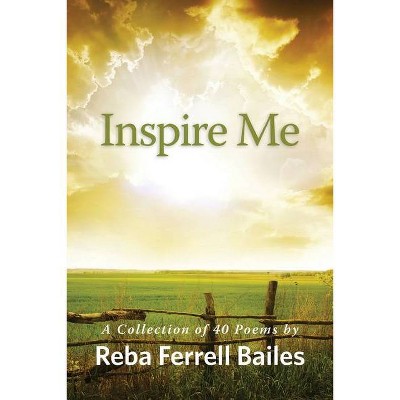 Inspire Me - by  Reba Ferrell Bailes (Paperback)