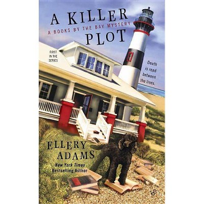 A Killer Plot - (Books by the Bay Mystery) by  Ellery Adams (Paperback)