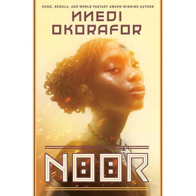 Noor - by  Nnedi Okorafor (Hardcover)