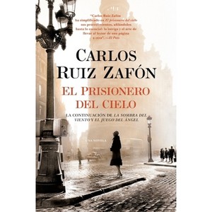 El Prisionero del Cielo / The Prisoner of Heaven - (Cementerio de los Libros Olvidados) by  Carlos Ruiz Zafón (Paperback) - 1 of 1