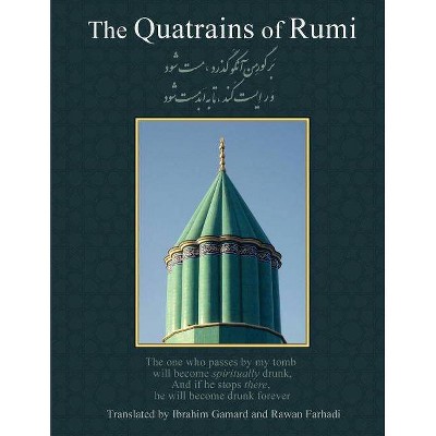 The Quatrains of Rumi - by  Jalal Al-Din Rumi & Jalaluddin Rumi (Paperback)