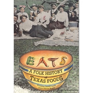Eats - by  Ernestine Sewell Linck & Joyce Gibson Roach (Paperback) - 1 of 1
