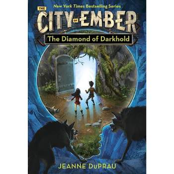 The Diamond of Darkhold - (City of Ember) by  Jeanne DuPrau (Paperback)