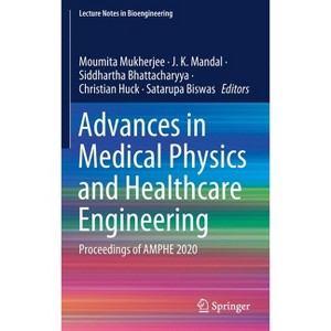 Advances in Medical Physics and Healthcare Engineering - (Lecture Notes in Bioengineering) (Hardcover) - 1 of 1