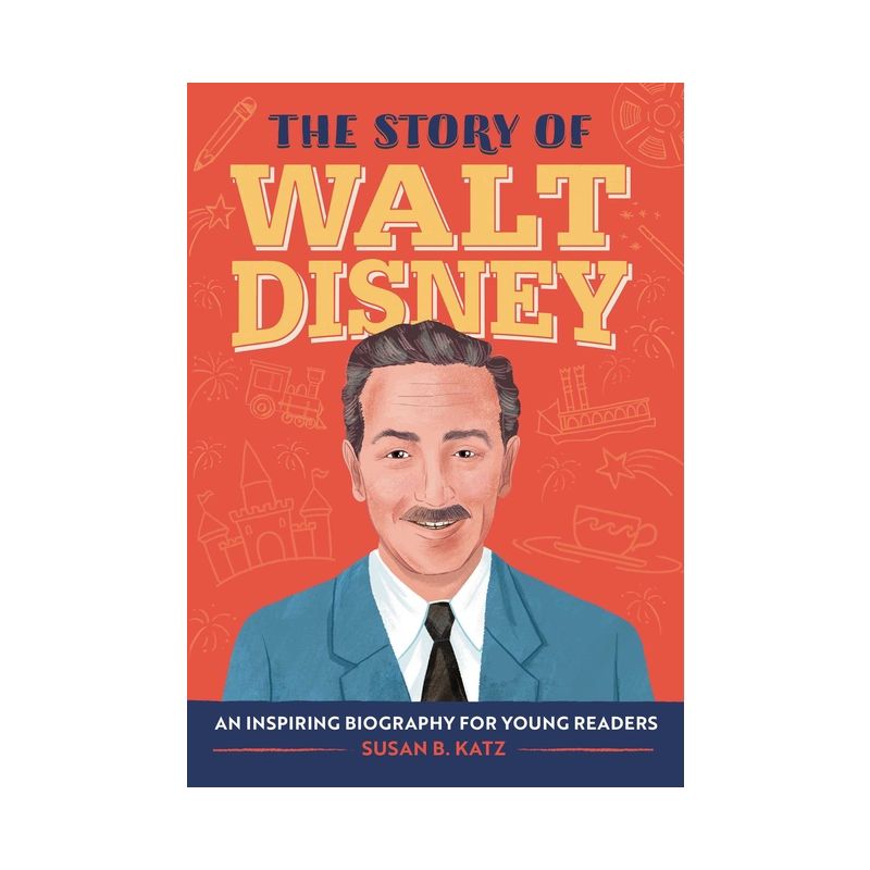 The Story of Walt Disney - (The Story of Biographies) by  Susan B Katz (Paperback), 1 of 2