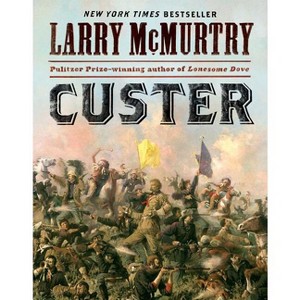 Custer - by  Larry McMurtry (Paperback) - 1 of 1