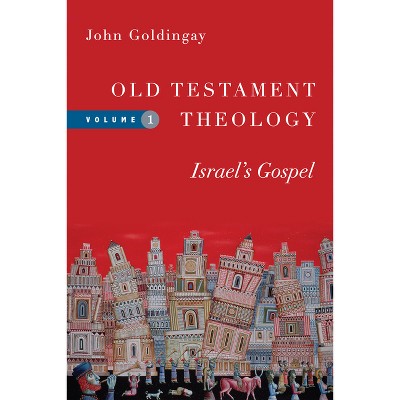 Old Testament Theology - By John Goldingay (paperback) : Target