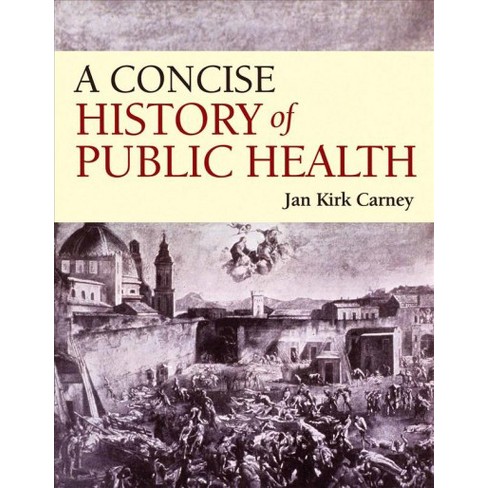 a concise history of public health by jan kirk carney paperback - why you need 3 different instagram strategies carney