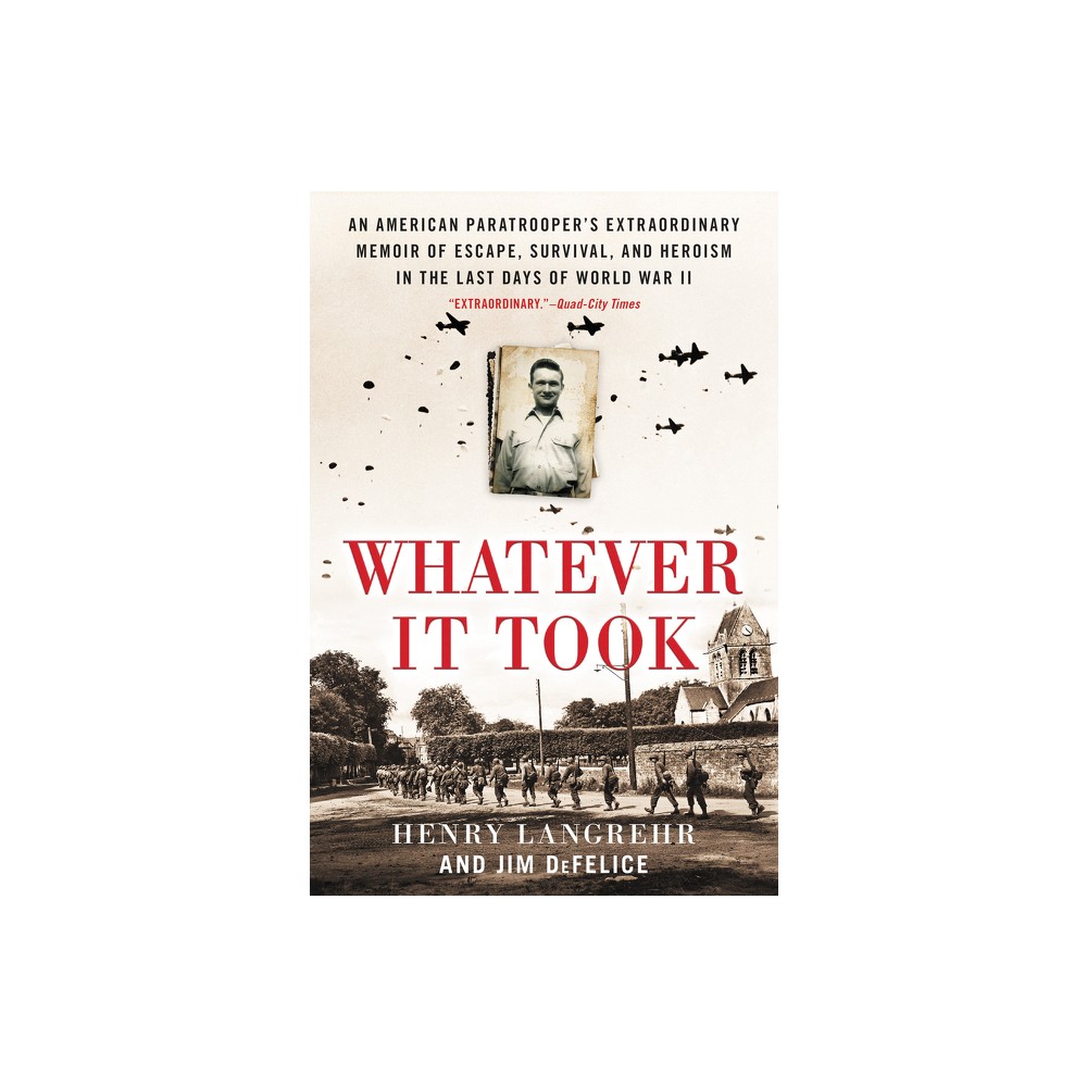 Whatever It Took - by Henry Langrehr & Jim DeFelice (Paperback)