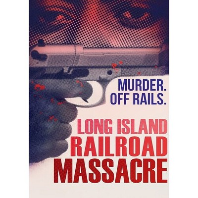 Long Island Railroad Massacre (dvd) : Target