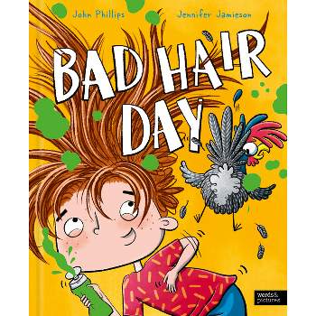 Bad Hair Day - by  John Phillips (Hardcover)