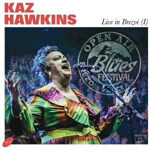 Kaz Hawkins - Live in Brezoi (I) - 1 of 1