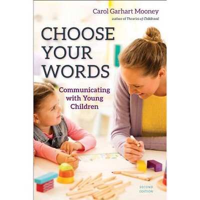 Choose Your Words - 2nd Edition by  Carol Garhart Mooney (Paperback)