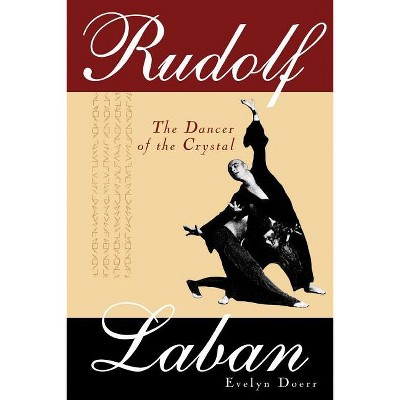 Rudolf Laban - by  Evelyn Doerr (Paperback)