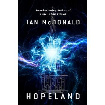 Hopeland - by  Ian McDonald (Hardcover)
