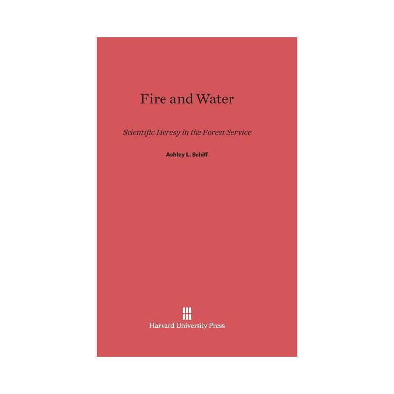 Fire and Water - by  Ashley L Schiff (Hardcover), 1 of 2