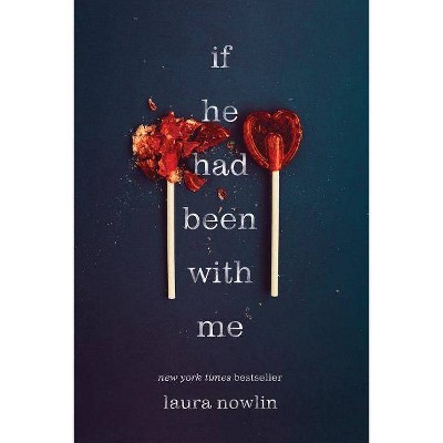 If He Had Been with Me - by  Laura Nowlin (Paperback)