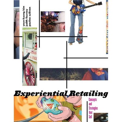 Experiential Retailing - by  Pauline Sullivan & Youn-Kyung Kim & Judith Forney (Paperback)