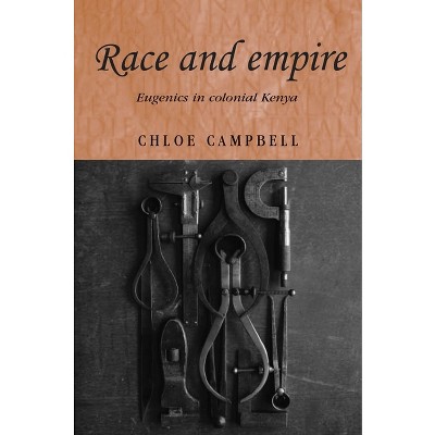 Race and Empire - (Studies in Imperialism) by  Chloe Campbell (Paperback)