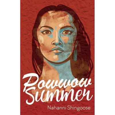 Powwow Summer - by  Nahanni Shingoose (Paperback)