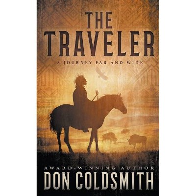 The Traveler - by  Don Coldsmith (Paperback)