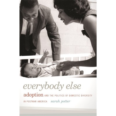 Everybody Else - by  Sarah Potter (Paperback)