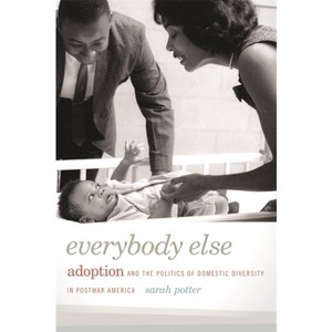 Everybody Else - by  Sarah Potter (Paperback) - 1 of 1
