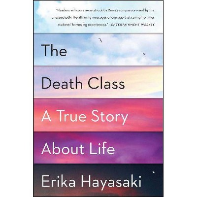 The Death Class - by  Erika Hayasaki (Paperback)