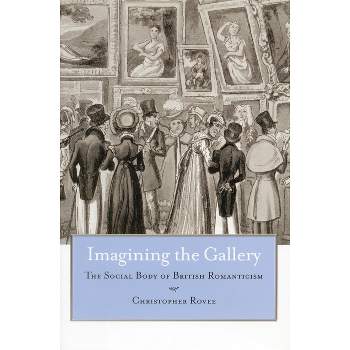 Imagining the Gallery - Annotated by  Christopher Rovee (Hardcover)