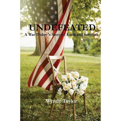 Undefeated - by  Wendy Taylor (Paperback)