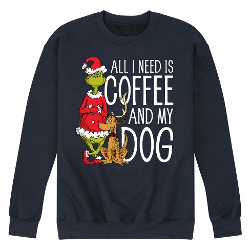 Men s Dr. Seuss Grinch And Max Coffee And My Dog Graphic Fleece Sweatshirt Target