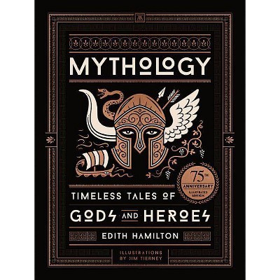 Mythology (75th Anniversary Illustrated Edition) - by  Edith Hamilton (Hardcover)