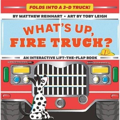 What's Up, Fire Truck? (a Pop Magic Book) - by  Matthew Reinhart (Board Book)