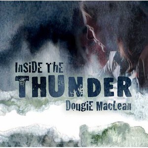 Dougie MacLean - Inside the Thunder (CD) - 1 of 1