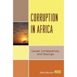 Corruption in Africa - by  John Mukum Mbaku (Hardcover) - 1 of 1