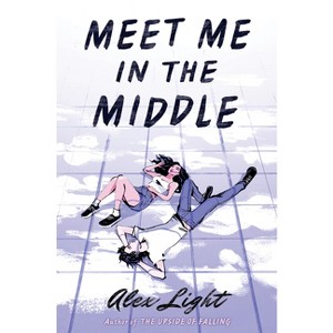Meet Me in the Middle - by Alex Light - 1 of 1