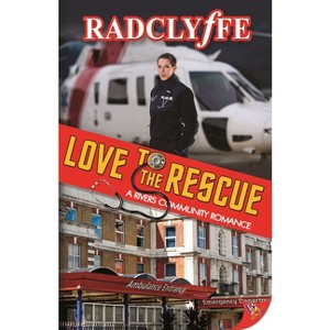 Love to the Rescue - (Rivers Community Romance) by  Radclyffe (Paperback) - 1 of 1