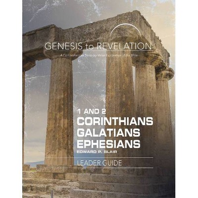 Genesis to Revelation: 1-2 Corinthians, Galatians, Ephesians Leader Guide - by  Edward P Blair (Paperback)