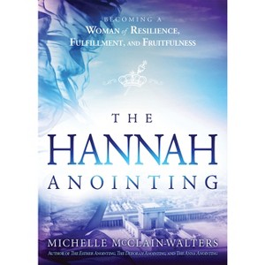 Hannah Anointing - by  Michelle McClain-Walters (Paperback) - 1 of 1