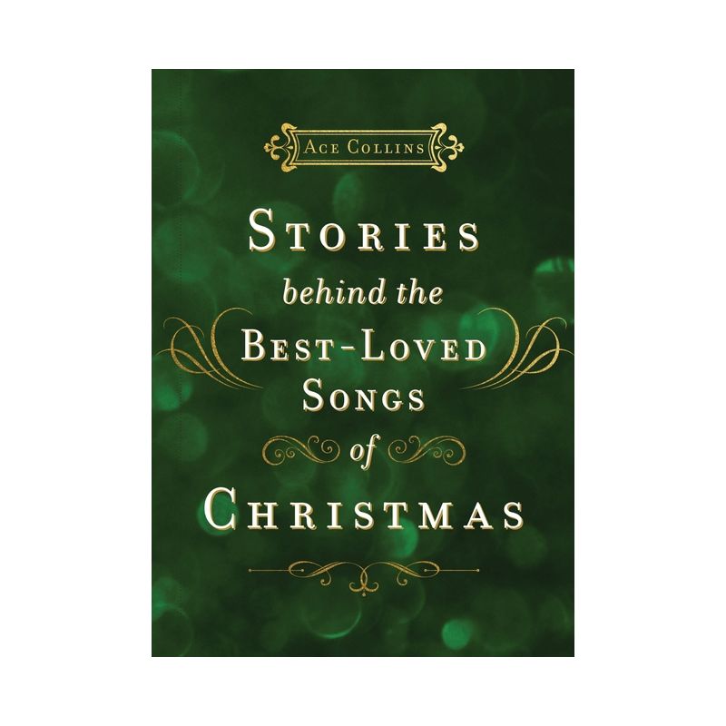 Stories Behind the Best-Loved Songs of Christmas - by  Ace Collins (Hardcover), 1 of 2