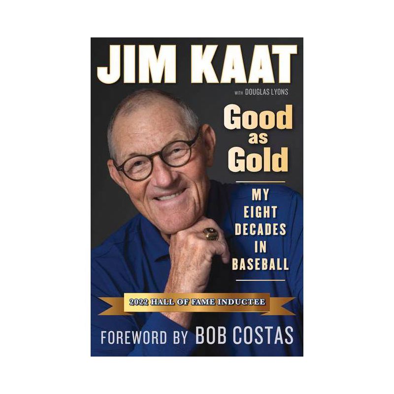 Jim Kaat: Good as Gold - by Jim Kaat & Douglas B Lyons, 1 of 2