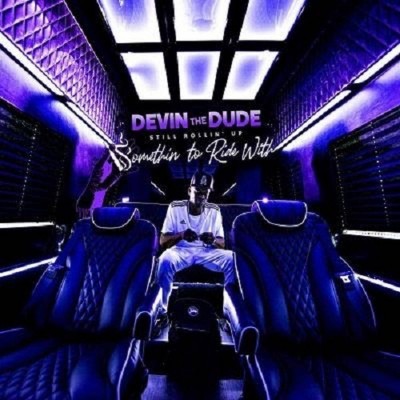 Devin The Dude - Still Rollin Up: Somethin To Ride With (CD)