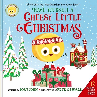 The Big Cheese Presents: Have Yourself a Cheesy Little Christmas - (Food Group) by Jory John (Hardcover)
