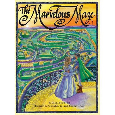 The Marvelous Maze - by  Maxine Rose Schur (Hardcover)