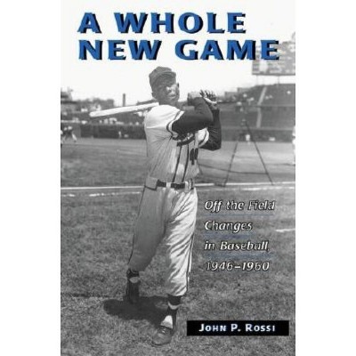 A Whole New Game - by  John P Rossi (Paperback)