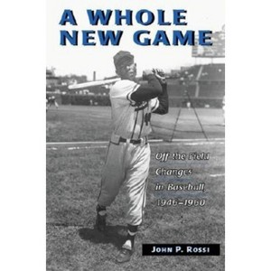 A Whole New Game - by  John P Rossi (Paperback) - 1 of 1