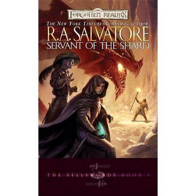 Servant of the Shard - (Forgotten Realms Novel: The Sellswords) by  R A Salvatore (Paperback)