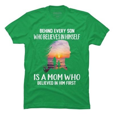Men's Design By Humans Mother Behind Every Son Who Believes In Himself Is A Mom By corndesign T-Shirt